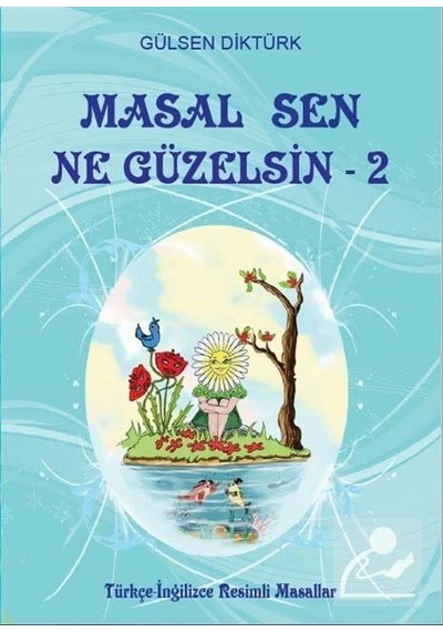 Masal Sen Ne Güzelsin 2 / Gülşen Diktürk