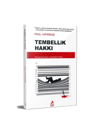 Tembellik Hakkı - Paul Lafargue - Ren Kitap - Klasikler