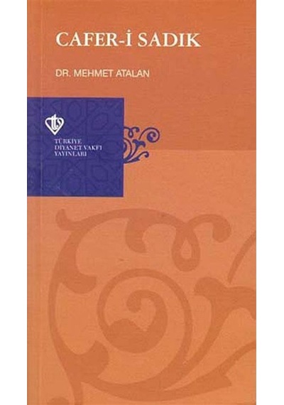 Cafer-i Sadık - Mehmet Atalan - Türkiye Diyanet Vakfı Yayınları