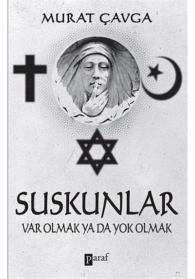 Suskunlar Var Olmak ya da Yok Olmak / Murat Çavga