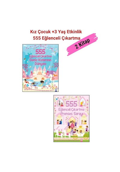 555 Eğlenceli Çıkartma 2 Kitap Set, 1.deniz Kızlarının Dünyası 2.prenses Sarayı, +3 Yaş Kız Çocuk