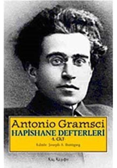 Hapishane Defterleri Cilt 1 - Gramsci - Kalkedon