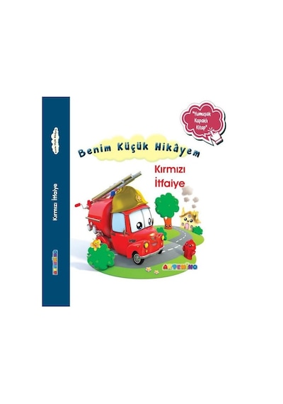 Kırmızı İtfaiye - Benim Küçük Hikayem-Yumuşak Kapaklı Kitap - Nathalie Belineau - Artenino Yayıncılık