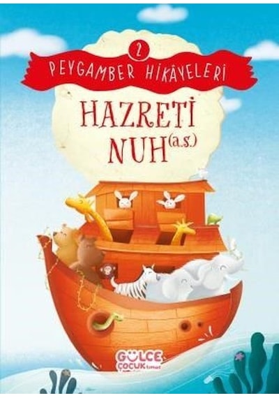 Hazreti Nuh - Peygamber Hikayeleri 2 - Burhan Güven - Gülce Çocuk