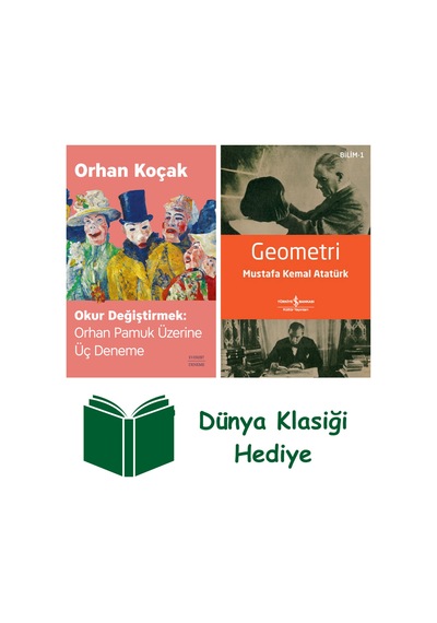 Okur Değiştirmek - Orhan Pamuk Üzerine Üç Deneme + Geometri + Dünya Klasiği Hediye