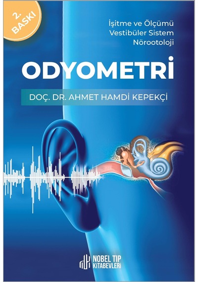 Odyometri: İşitme ve Ölçümü Vestibüler Sistem Nörootoloji