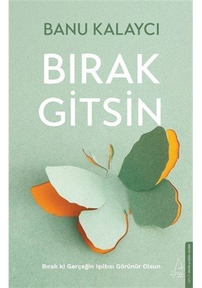 Bırak Gitsin / Banu Kalaycı