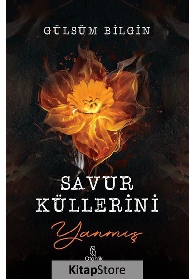 Savur Küllerini - Yanmış - Gülsüm Bilgin - Otantik Kitap