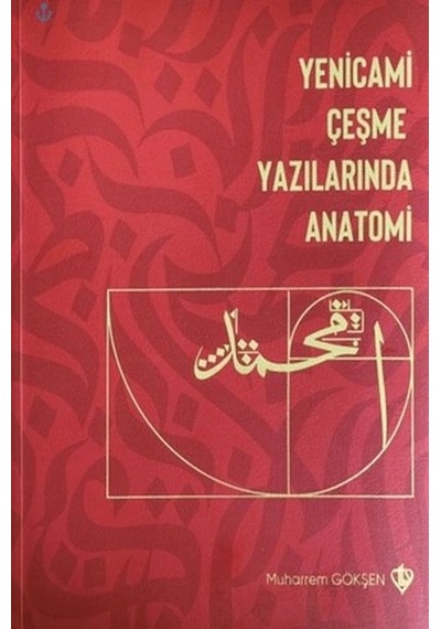 Yenicami Çeşme Yazılarında Anatomi