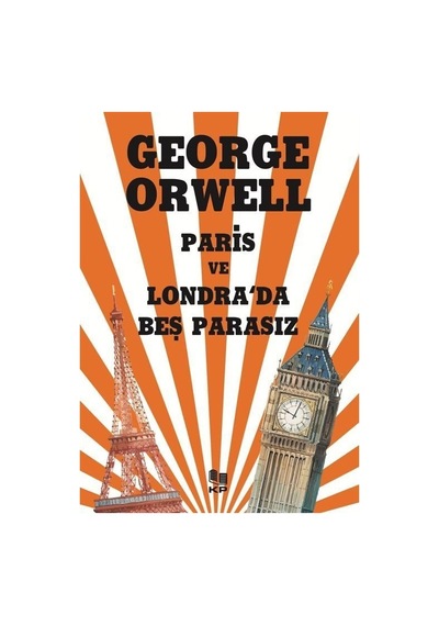Paris ve Londra'da Beş Parasız - George Orwell - KP Kitap Pazarı Yayınları
