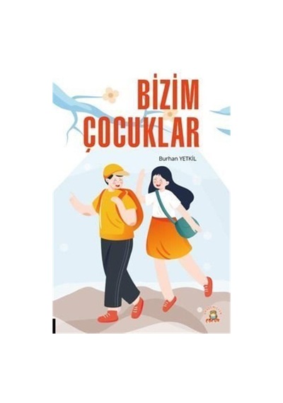 Bizim Çocuklar / Burhan Yetkil