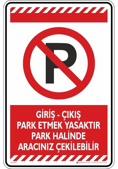Giriş - Çıkış Park Etmek Yasaktır Park Halinde Aracınız Çekilebilir/fosforlu Kompozit Levha Kırmızı, 25x35 Cm
