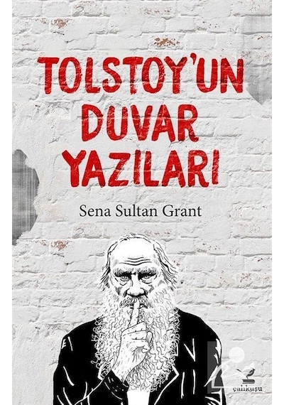 Tolstoy'Un Duvar Yazıları / Sena Sultan Grant