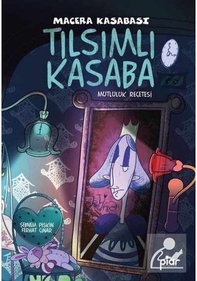 Tılsımlı Kasaba - Macera Kasabası - Mutluluk Reçetesi / Ferhat...