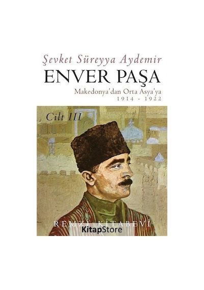 Enver Paşa - Cilt 3 - Şevket Süreyya Aydemir - Remzi Kitabevi