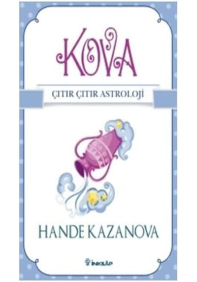 Kova - Çıtır Çıtır Astroloji - Hande Kazanova - İnkılap Kitabevi