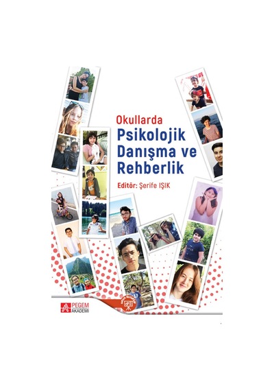Okullarda Psikolojik Danışma ve Rehberlik- Pegem Akademi Yayıncılık