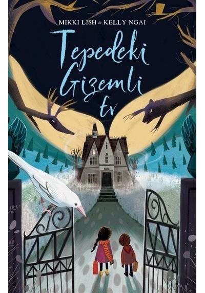 Tepedeki Gizemli Ev - Kelly Ngai - Martı Yayınları