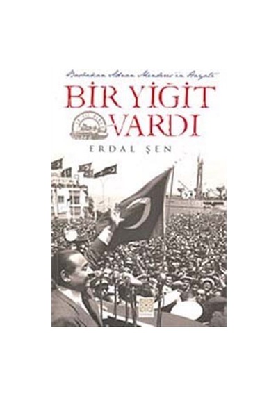 Bir Yiğit Vardı / Erdal Şen