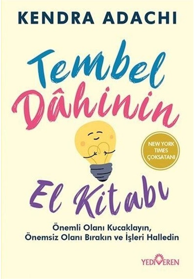 Tembel Dahinin El Kitabı / Kendra Adachi