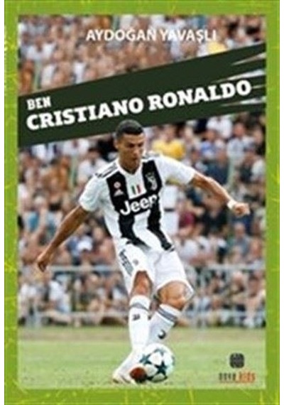 Ben Cristiano Ronaldo - Aydoğan Yavaşlı - Nova Kids