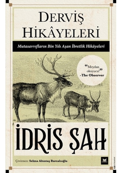 Derviş Hikayeleri - Mutasavvıfların Bin Yılı Aşan İbretlik Hikayeleri - İdris Şah - Beyaz Baykuş