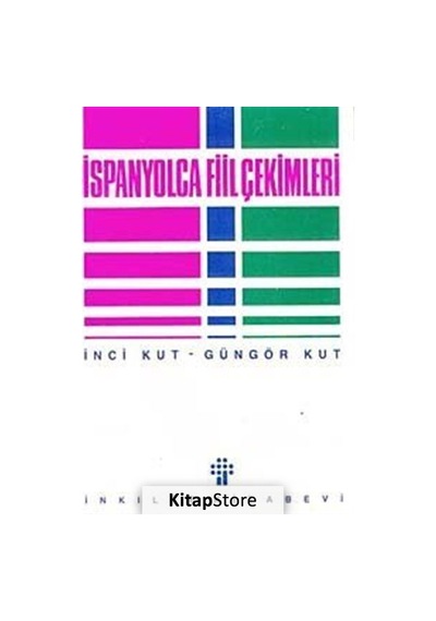 İspanyolca Fiil Çekimleri - İnci Kut - İnkılap Kitabevi