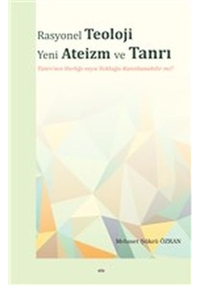 Rasyonel Teoloji Yeni Ateizm Ve Tanrı Elis Yayınları
