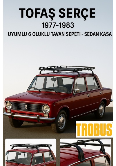 Tofaş Serçe 1977-1983 Uyumlu 6 Oluklu Tavan Sepeti - Sedan Kasa