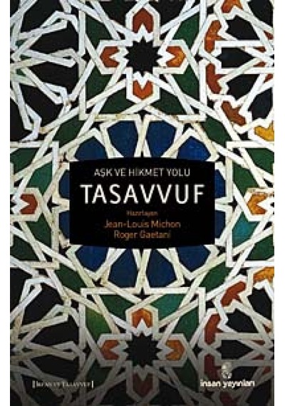 Aşk ve Hikmet Yolu Tasavvuf- İnsan Yayınları
