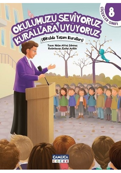 Okulumuzu Seviyoruz Kurallara Uyuyoruz - Nalan Aktaş Sönmez - Çamlıca Çocuk Yayınları