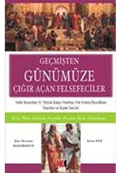 Geçmişten Günümüze Çığır Açan Felsefeciler / J. A. Hammerton