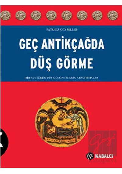 Geç Antikçağ'da Düş Görme -  Kabalcı Yayınevi