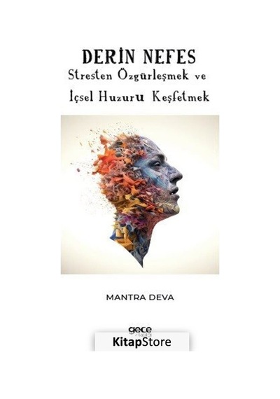 Derin Nefes - Stresten Özgürleşmek ve İçsel Huzuru Keşfetmek - Mantra Deva - Gece Kitaplığı