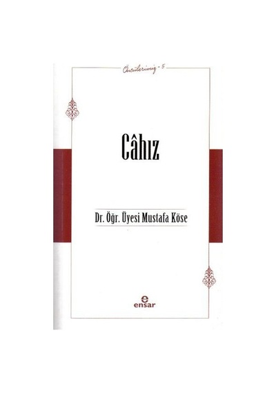 Öncülerimiz 5  - Cahız  - Ramazan Yıldırım  - Ensar Neşriyat