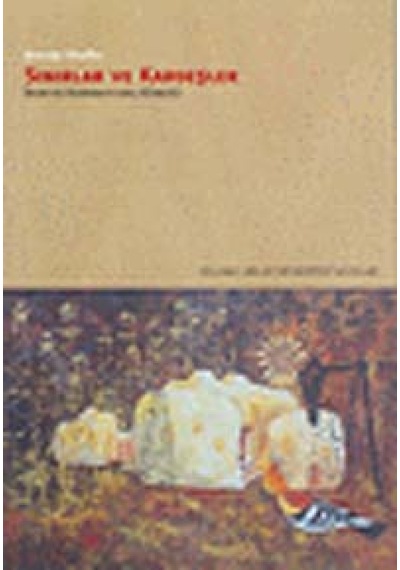 Sınırlar Ve Kardeşler İran ve Azerbaycan Kimliği - Brenda Shaffer - İstanbul Bilgi Üniv.Yayınları