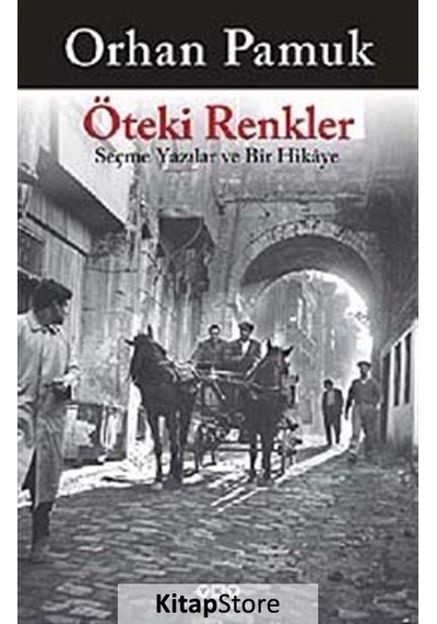 Öteki Renkler - Orhan Pamuk