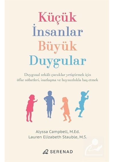 Küçük İnsanlar, Büyük Duygular / Alyssa Campbell