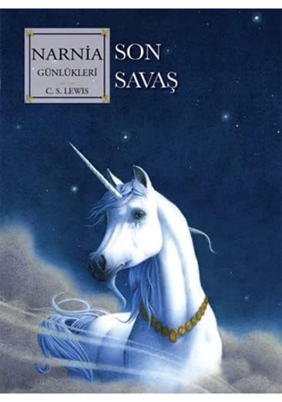 Narnia Günlükleri 7 - Son Savaş