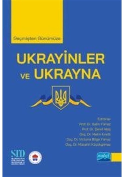 Geçmişten Günümüze Ukrayinler ve Ukrayna- Nobel Akademik Yayıncılık