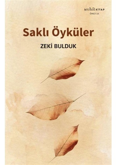 Saklı Öyküler - Zeki Bulduk - Muhit Kitap