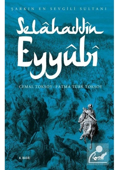 Selahaddin Eyyubi - Cemal Toksoy -  Fatma Toksoy - Şule Yayınları