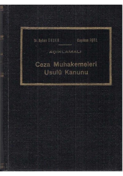 Açıklamalı Ceza Muhakemeleri Usulü Kanunu - Ayhan Önder - Kayıhan İçel 2.el