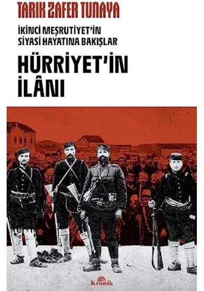 Hürriyetin İlanı - İkinci Meşrutiyet'in Siyasi Hayatına Bakışlar