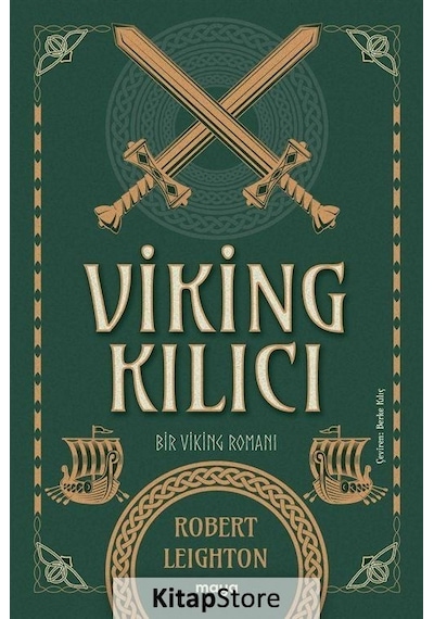 Viking Kılıcı - Bir Viking Romanı - Robert Leighton - Maya Kitap