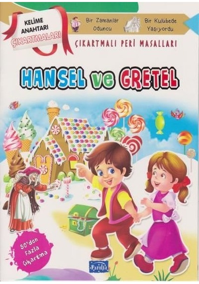 Hansel ve Gretel - Çıkartmalı Peri Masalları- Parıltı Yayınları