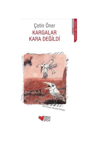 Kargalar Kara Değildi Çetin Öner Can Çocuk Yayınları