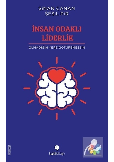 İnsan Odaklı Liderlik - Sinan Canan