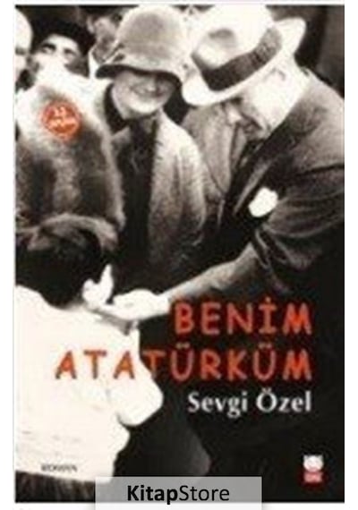 Benim Atatürküm / Sevgi Özel