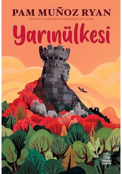 Yarınülkesi - Pam Munoz Ryan - İthaki Çocuk
